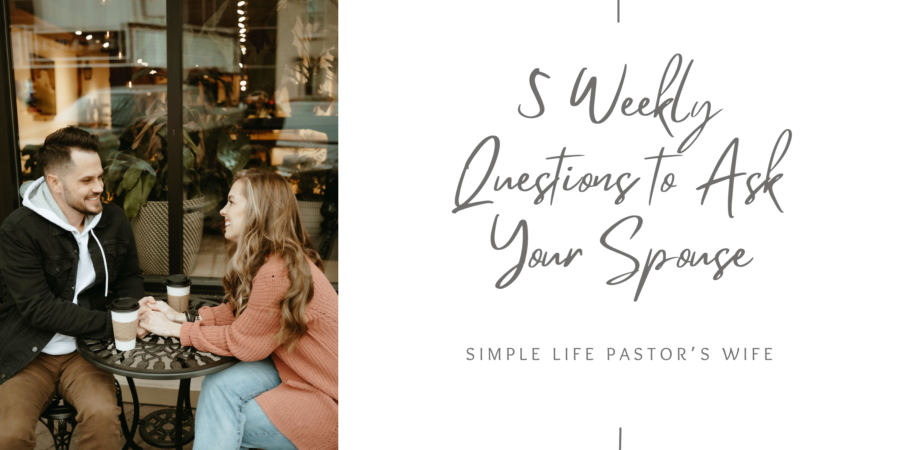 Weekly questions to ask your spouse